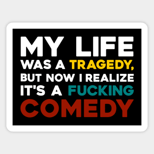 It's A F****ing Comedy Magnet